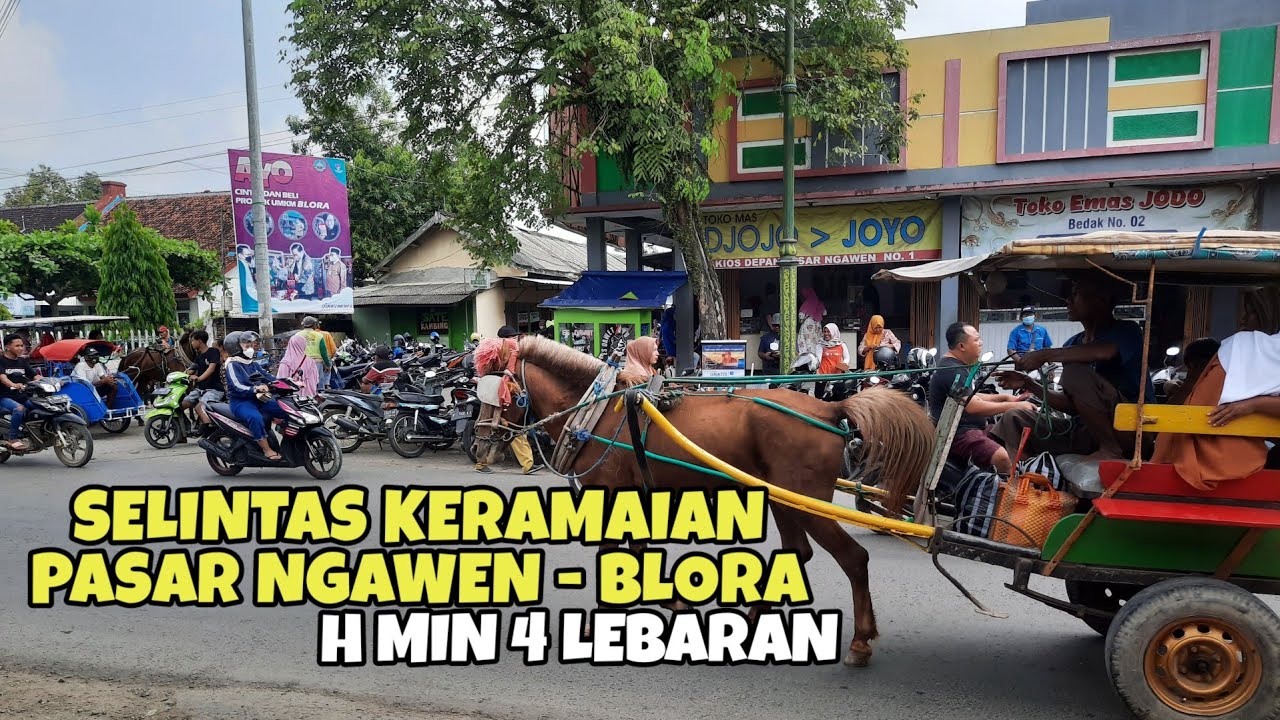 SELINTAS KERAMAIAN PASAR NGAWEN - BLORA || H-4 LEBARAN