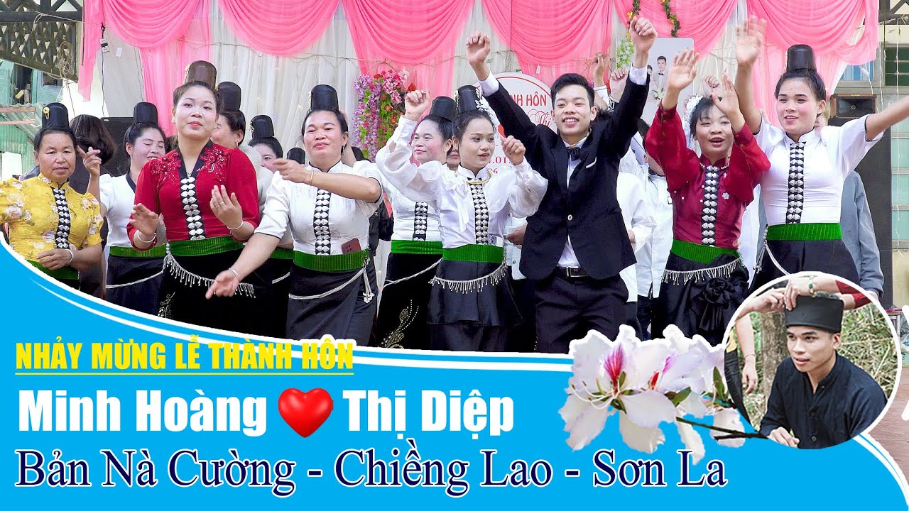 Nhảy Mừng Lễ Thành Hôn Minh Hoàng & Thị Diệp, Bản Nà Cường, Chiềng Lao