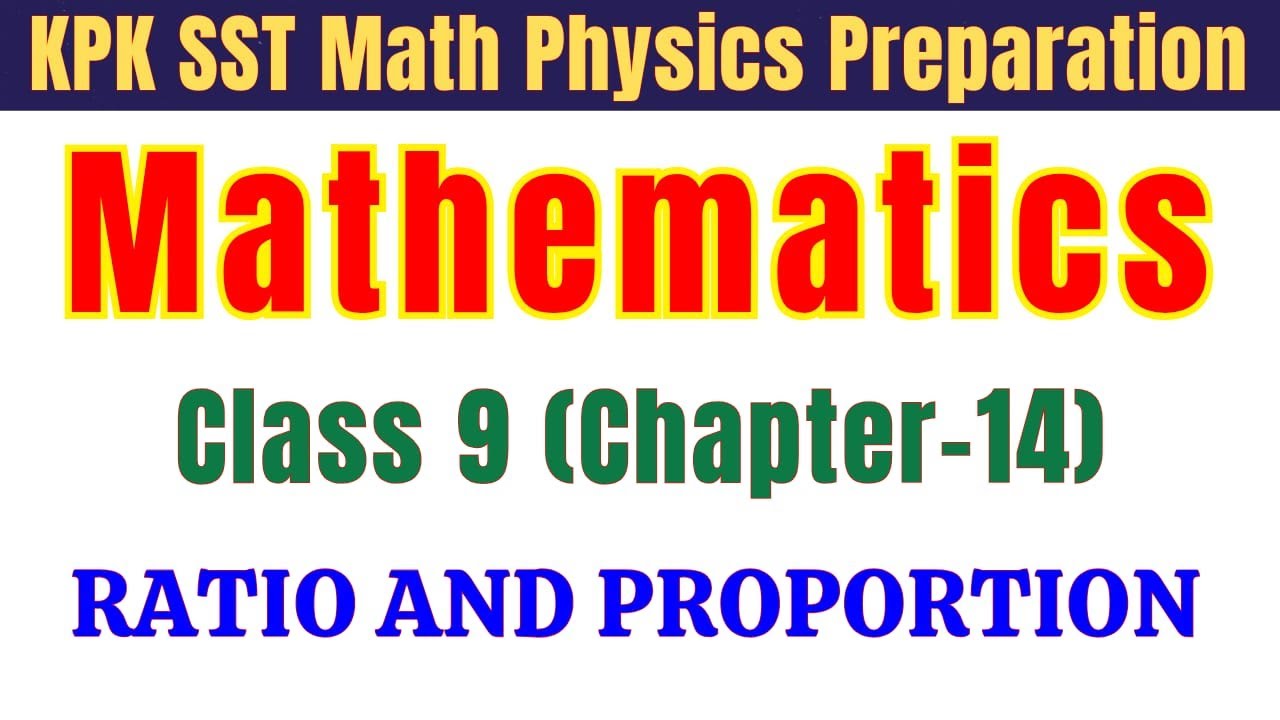 Ratio & Proportion | Class 9 Math Chapter 14 | KPPSC SST 2025 Complete Preparation by MK