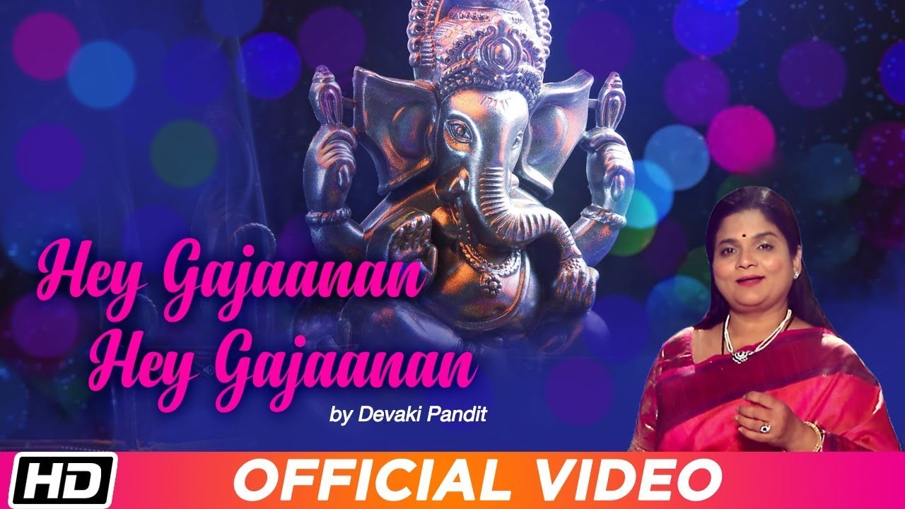 Hey Gajaanan Hey Gajaanan - Devaki Pandit - Bhakti Song - Devotional