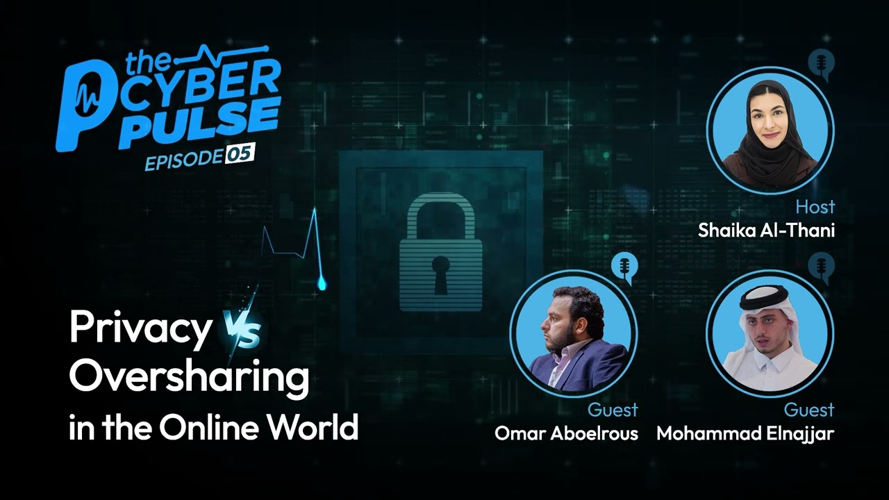 The Cyber Pulse — Episode 5 | Privacy Vs Oversharing in the Online World.