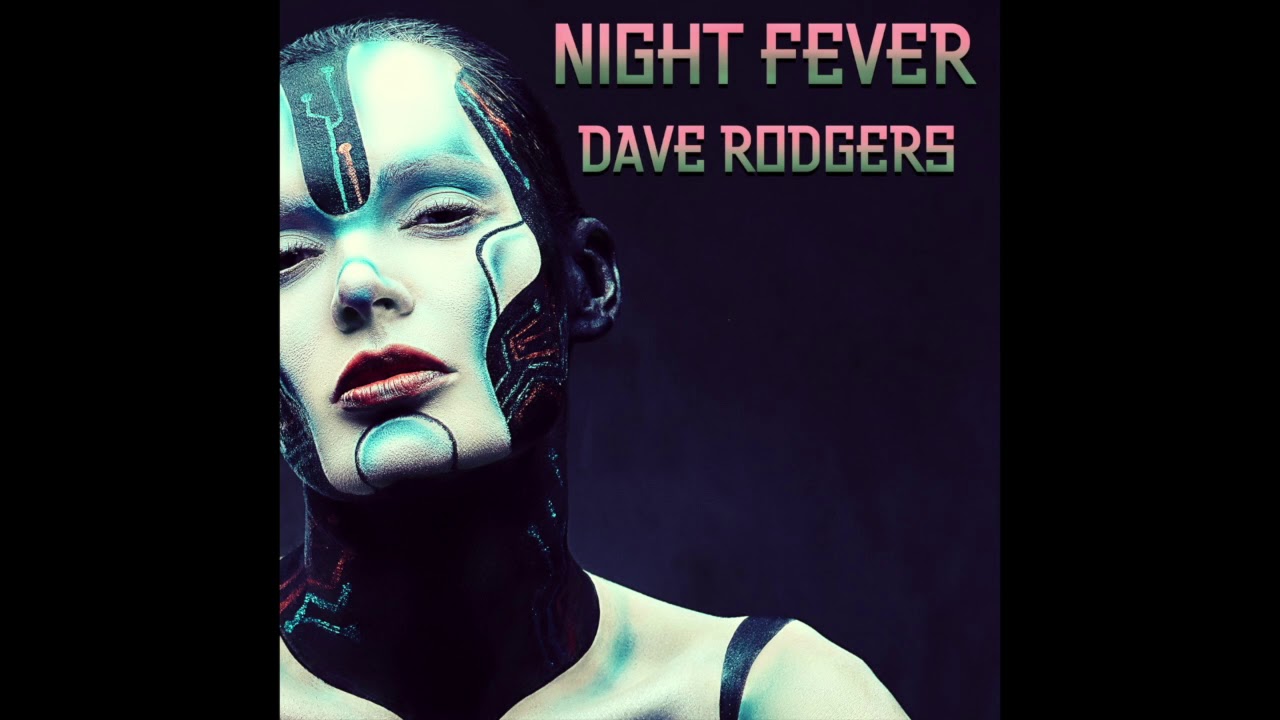 Night Fever by Dave Rodgers