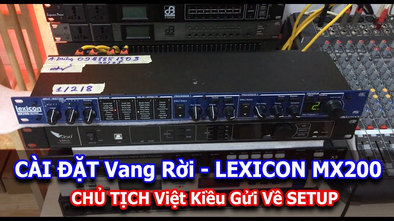Minh Anh AUDIO Setup Effect Rời Lexicon MX200 Của Chủ Tịch Việt Kiều Gởi Về