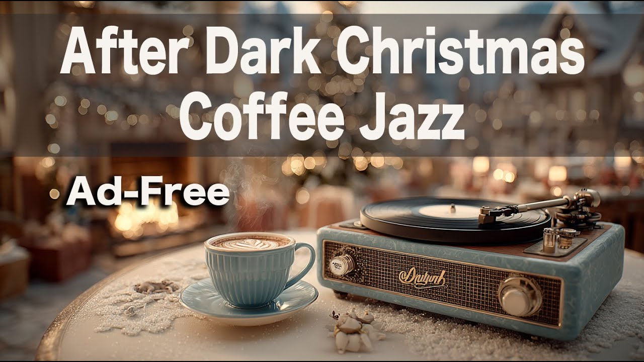 After Dark Christmas Cafe Jazz ☕ Cozy Holiday Music