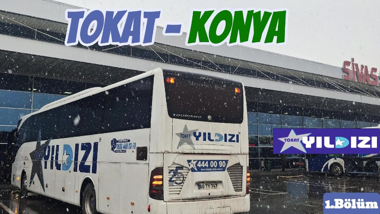 TOKAT YILDIZI  /  TOKAT - KONYA OTOBÜS YOLCULUĞU 1.BÖLÜM / Tokat şehir turu ve dahası..