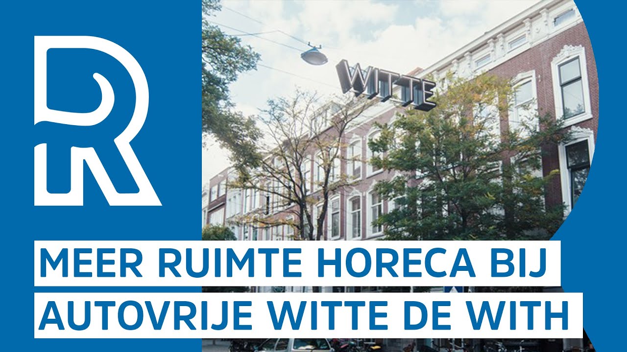 Horecaondernemers: Maak Witte de Withstraat autovrij