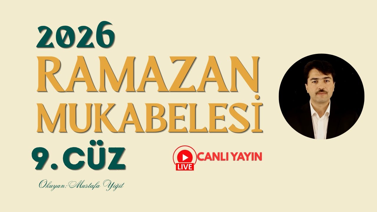 Ramazan Mukabelesi 2026 - 9. C&uuml;z - Okuyan: Mustafa Yiğit