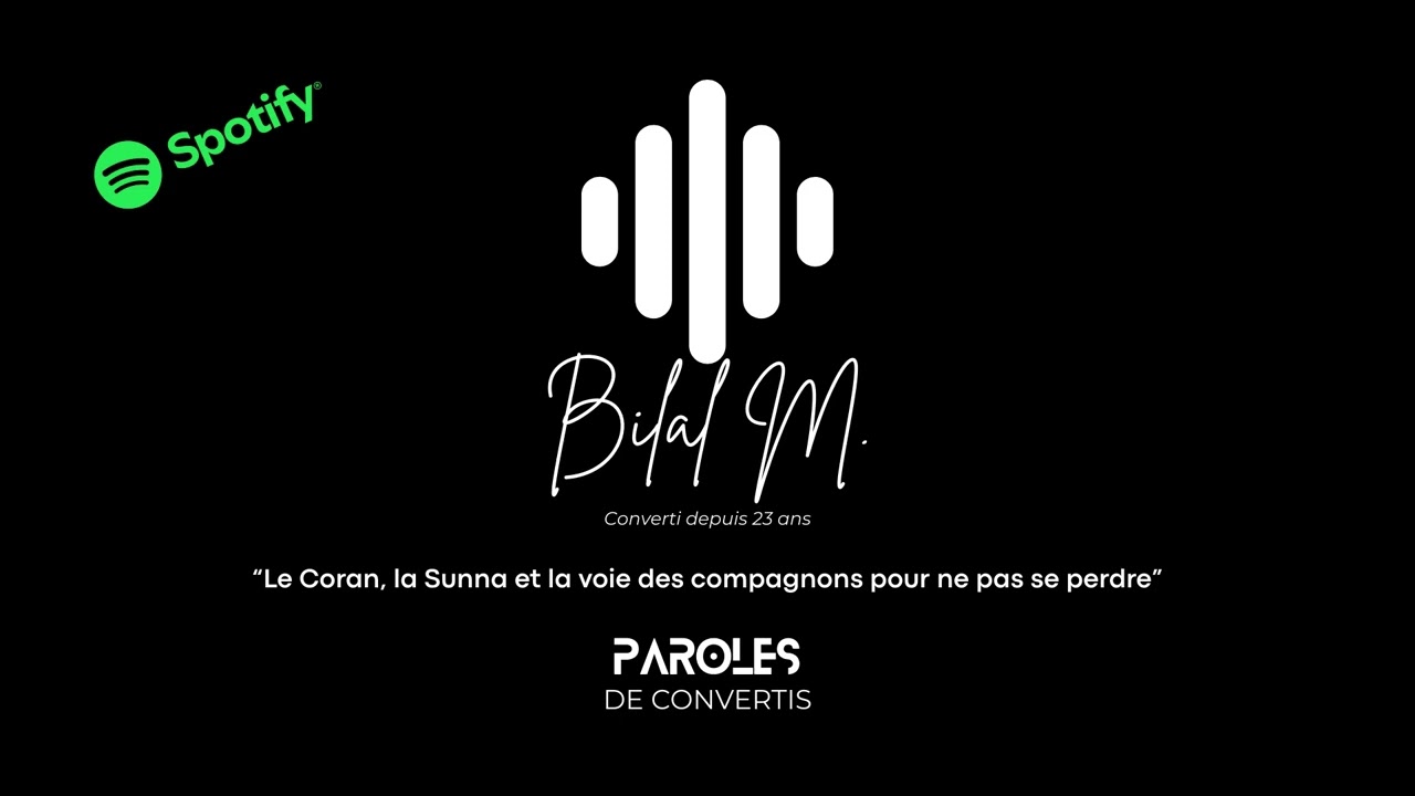 Bilal - Le Coran, La Sunna et la voie des compagnons pour ne pas se perdre