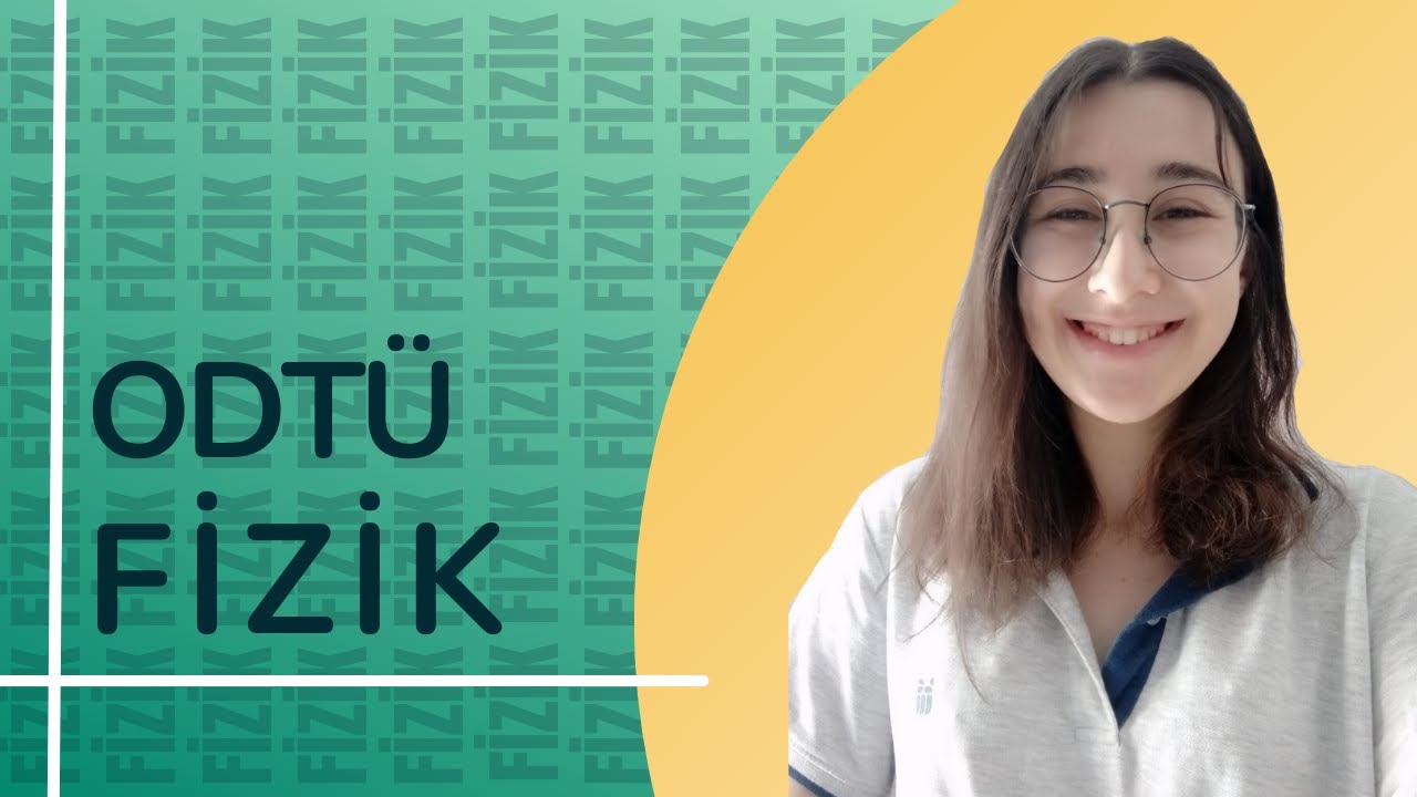 ODTÜ'de Fizik Okumak | Avantajlar | Öğretmenler