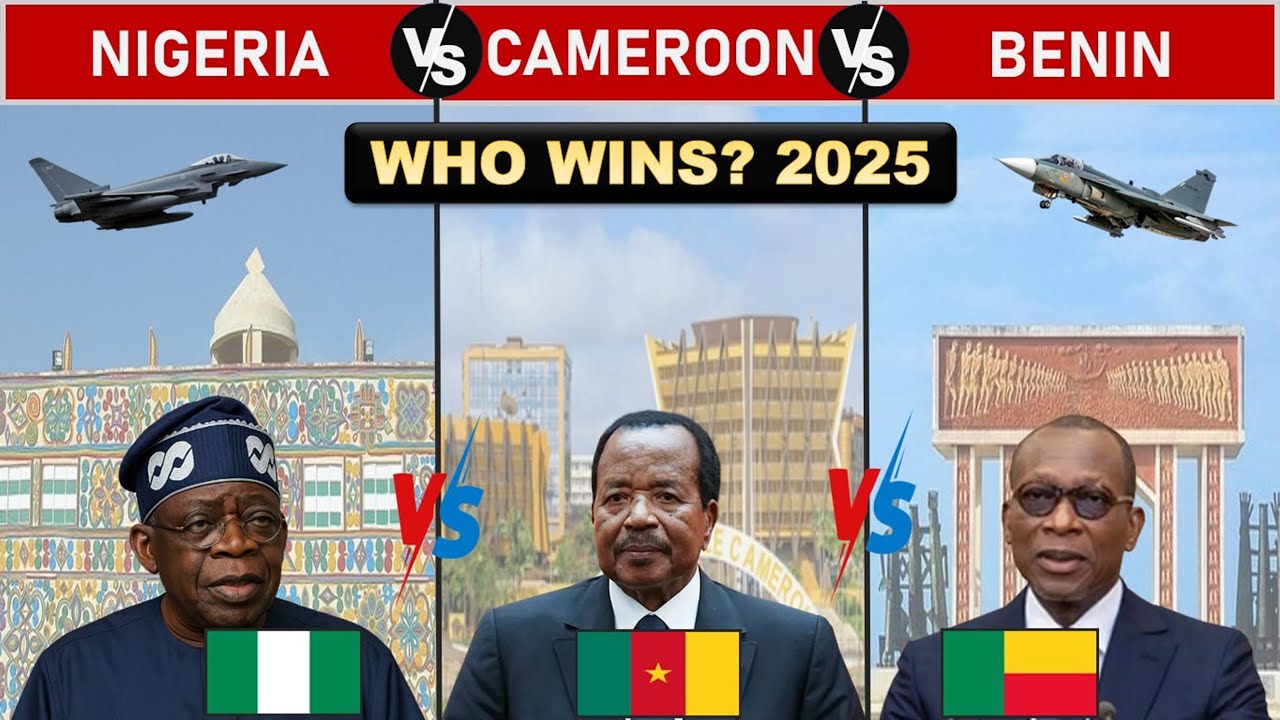 ЗАПАДНОАФРИКАНСКАЯ ВЛАСТЬ 2025: Нигерия 🇳🇬 против Камеруна 🇨🇲 против Бенина 🇧🇯: военное сравнение