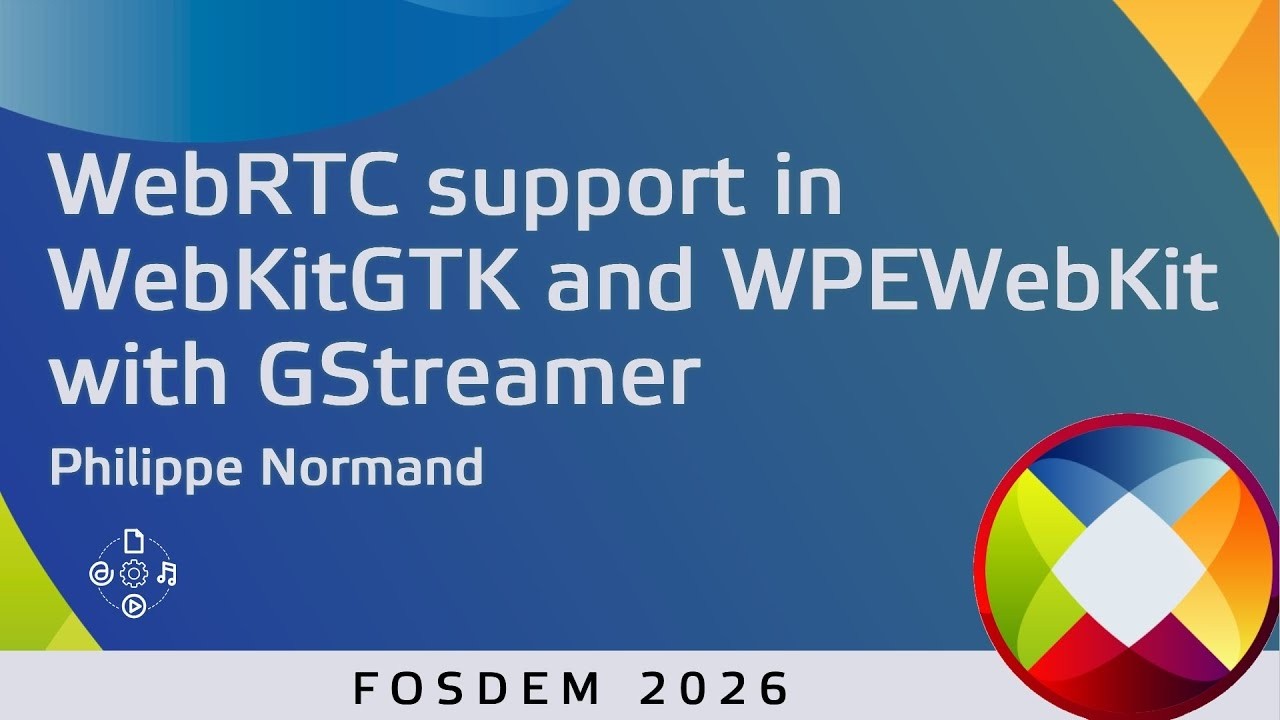 Поддержка WebRTC в WebKitGTK и WPEWebKit с использованием GStreamer: текущее состояние и планы.