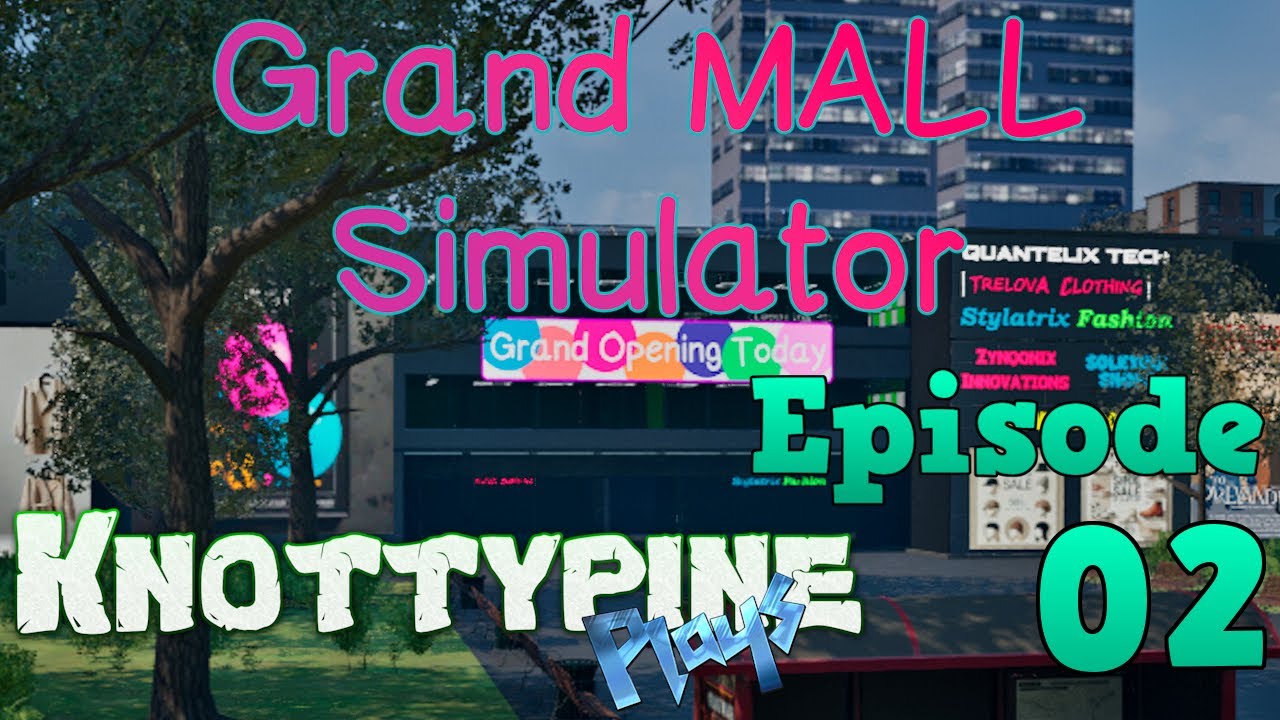 Grand MALL Simulator Episode 02