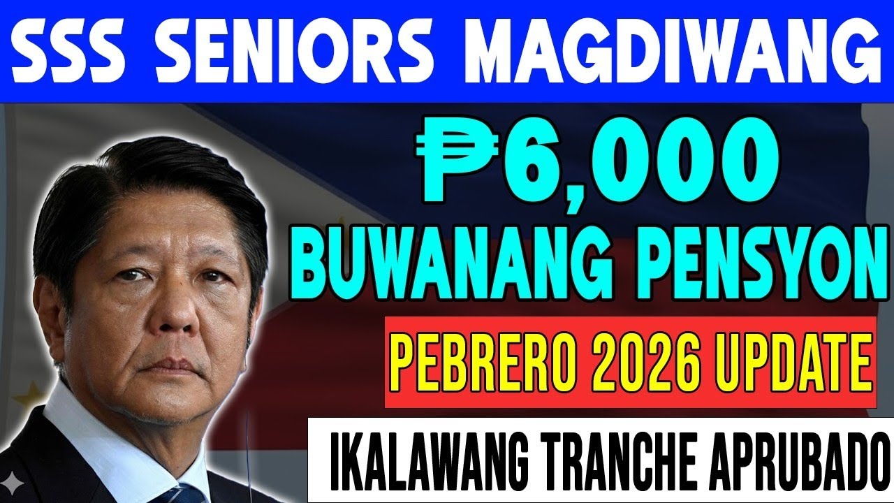 🎉 Mga Senior Citizen, MAGDIWANG! ₱6,000 Buwanang Pensyon ng SSS + Ika-2 Tranche ng Pebrero 2026 UPDA