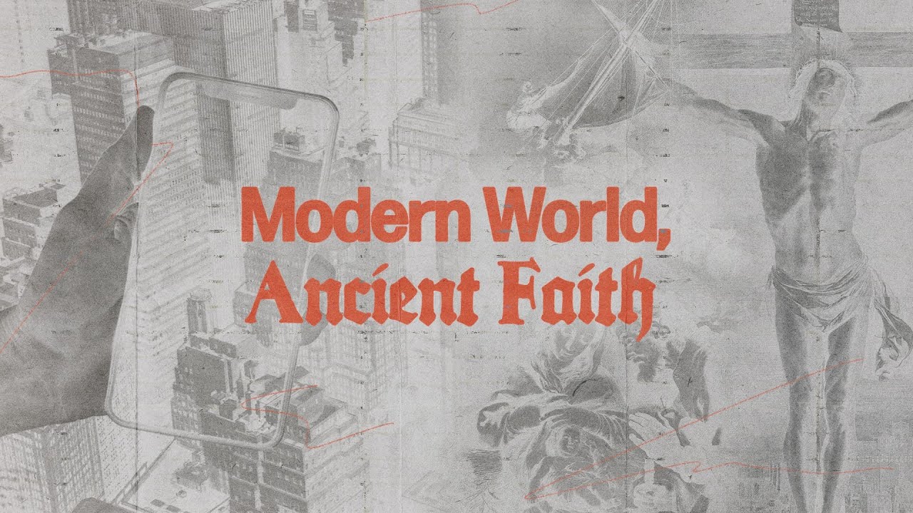 Modern World, Ancient Faith | Screen Time Part 1 | Chase Feindel
