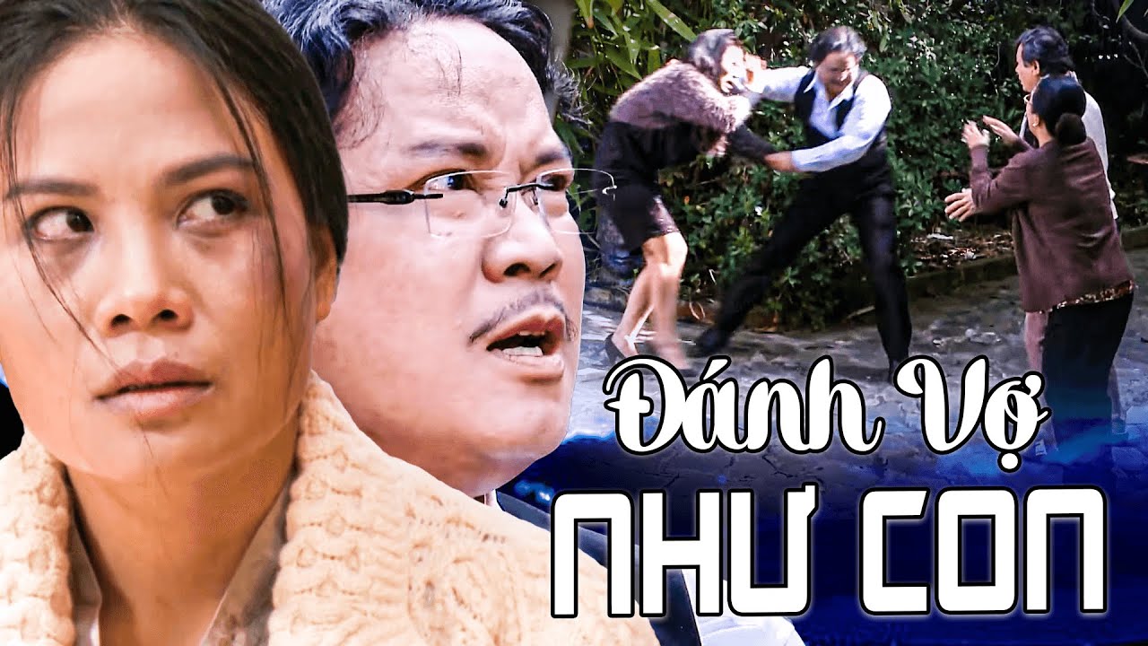 ĐÁNH VỢ NHƯ CON | Phim Việt Nam Hay Nhất 2025 | Phim Tâm Lý Xã Hội Việt Nam Hay Nhất 2025 | AMC