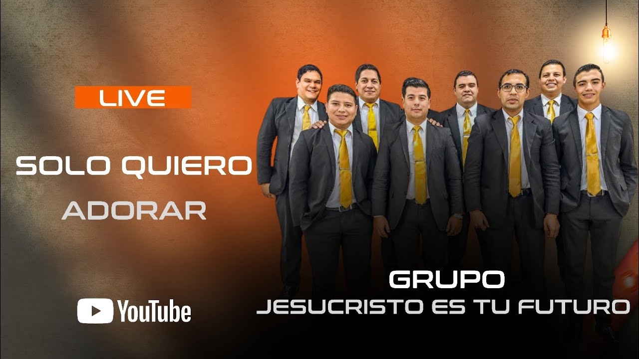 🔥Grupo Jesucristo es tu Futuro- Solo quiero Adorar- 2025🔥