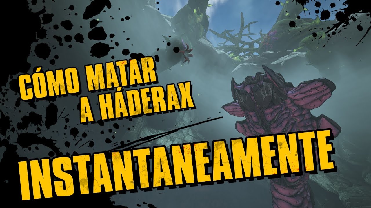 Cómo matar a Haderax el invencible Instantaneamente con Maya | Borderlands 2