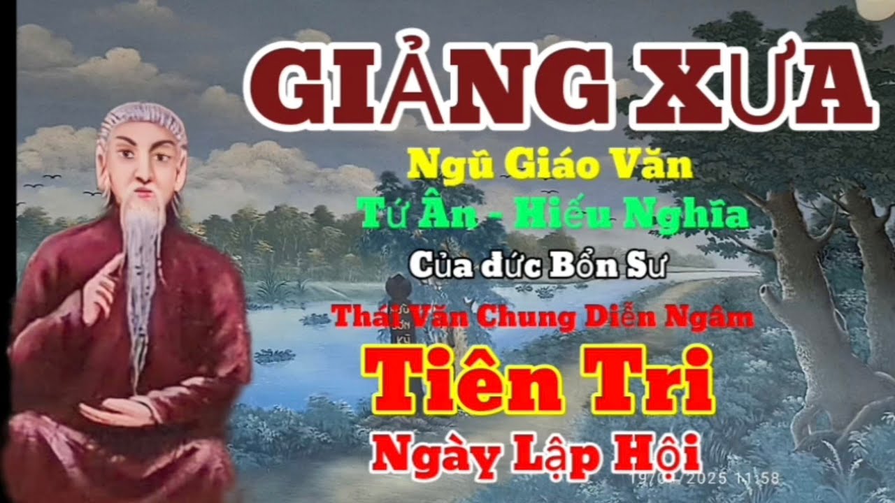 Giảng Xưa Tiên Tri Rất Hiếm-Ngũ Giáo Văn ,Của Đức Bổn Sư ,Tứ Ân Hiếu Nghĩa