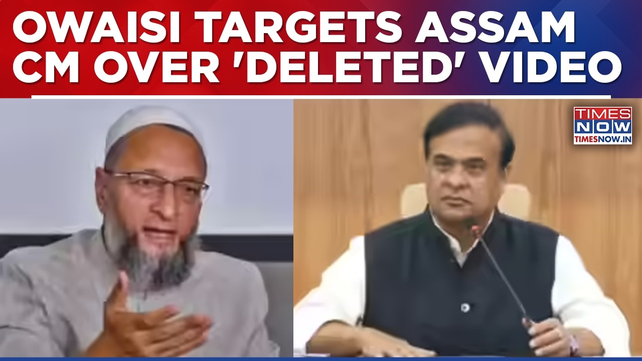 Political Storm As Owaisi Targets Assam CM Over BJP Assam Video Alleging Anti Muslim Content