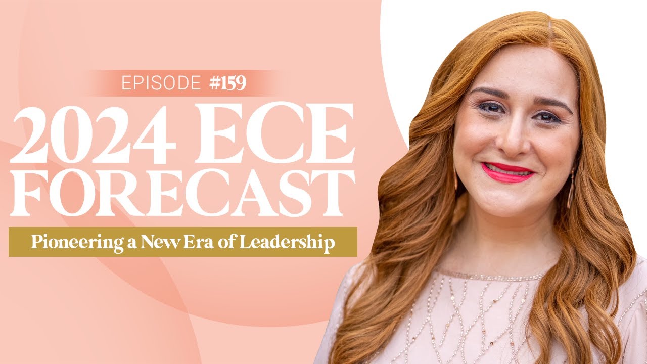 2024 ECE Forecast: Pioneering a New Era of Leadership