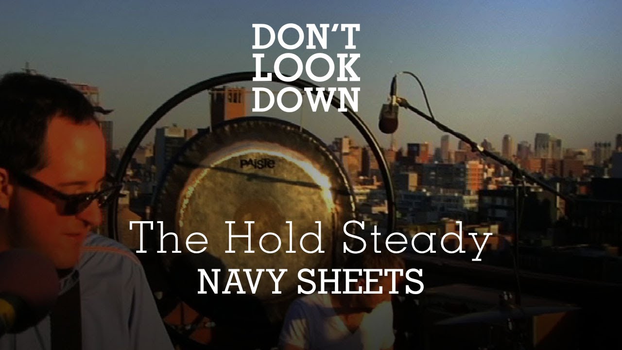 The Hold Steady - Navy Sheets - Dont Look Down