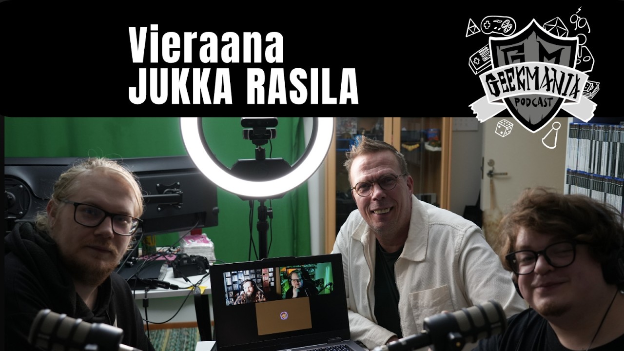118 - Vieraana Jukka Rasila - | GeekMania Podcast |