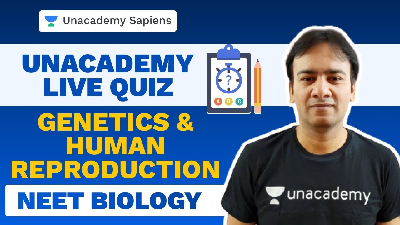 Genetics & Human Reproduction | NEET 2021 Biology LIVE Quiz | Dr Raj Kumar Singh | Unacademy Sapiens