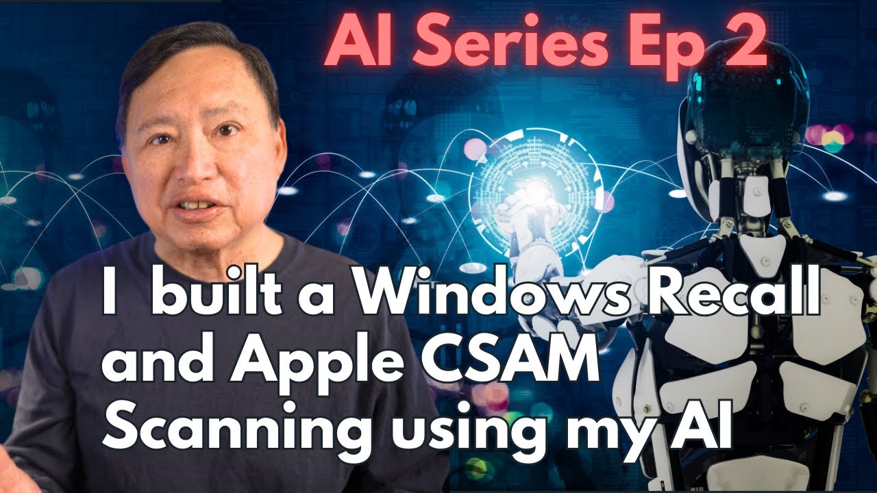 I Built Client Side Scanning Using My Local AI - Demonstrating Windows Recall/Apple CSAM Scanning