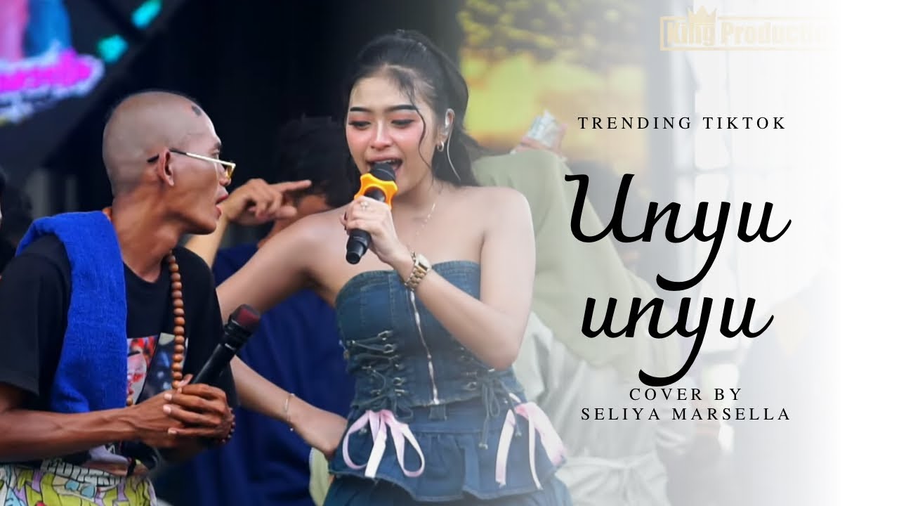UNYU-UNYU - SELIYA MARSELLA ||  THE GEN ZIE OF PANTURA SELIYA MARSELA