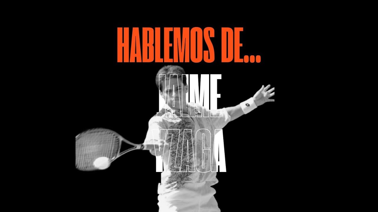 HABLEMOS DE... JAIME YZAGA: Los mejores momentos de su carrera y su visión sobre el tenis actual