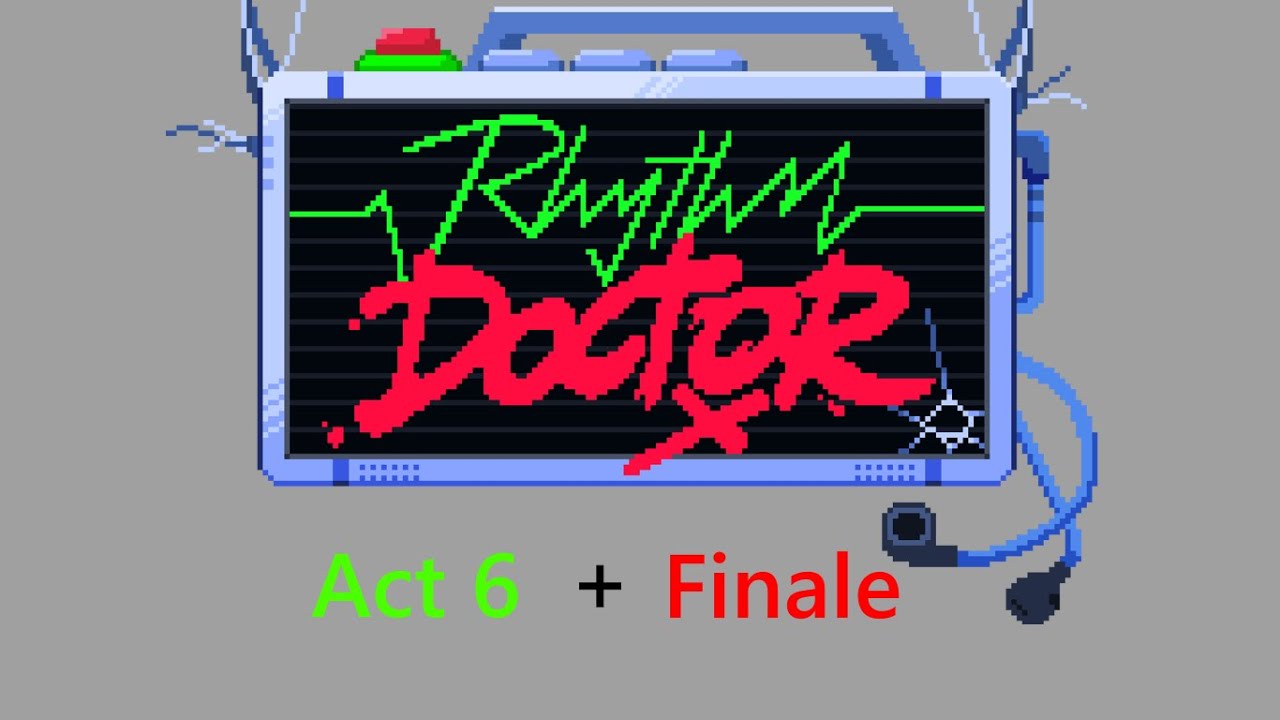 Rhythm Doctor Act 6  - Featuring yelling and crying