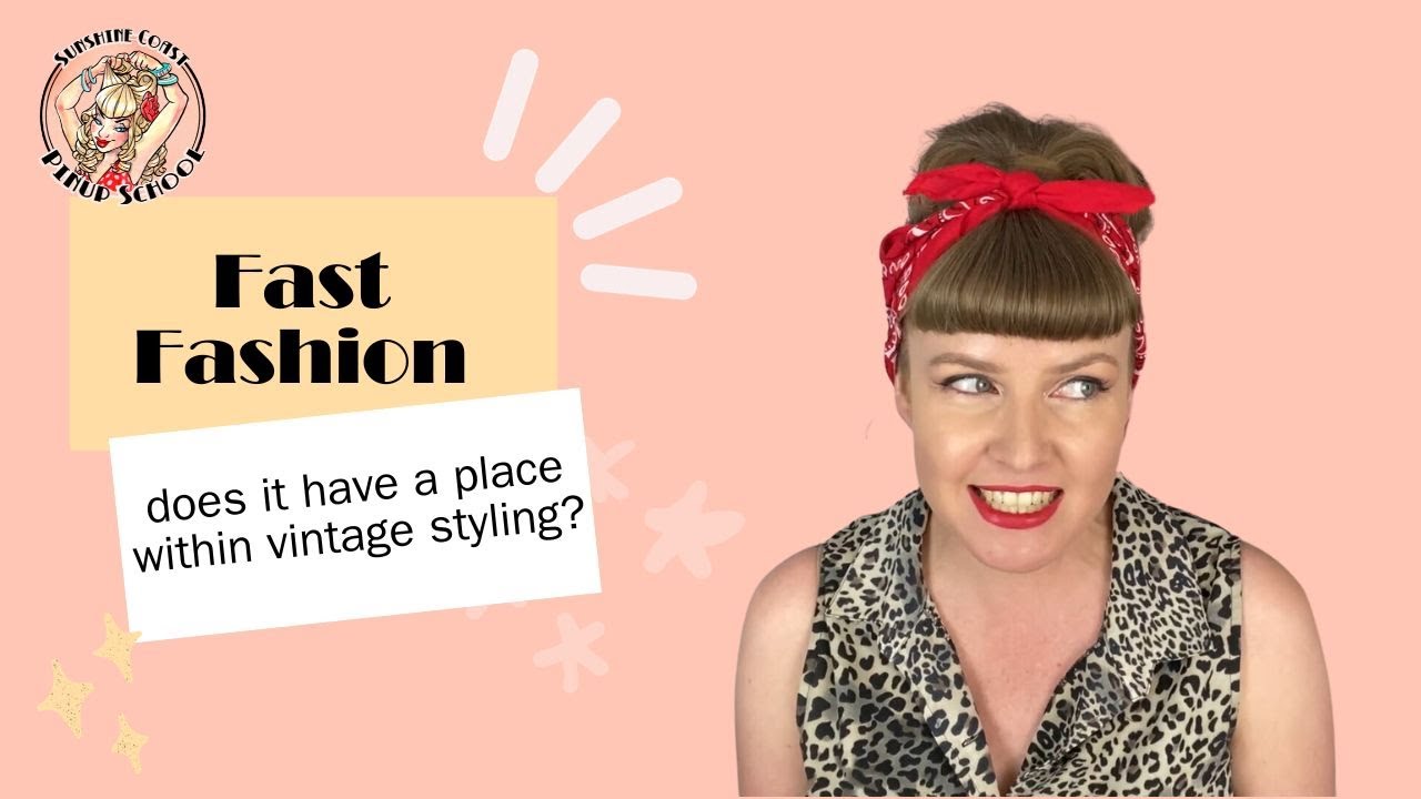 Does fast fashion have a place within modern vintage styling?