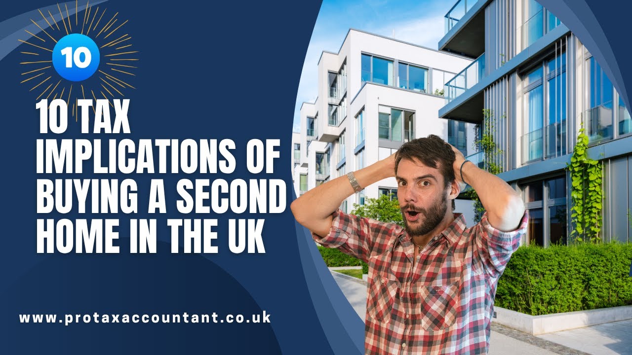 10 Tax Implications of Buying a Second Home in the UK | Complete Tax Guide | Pro Tax Accountant