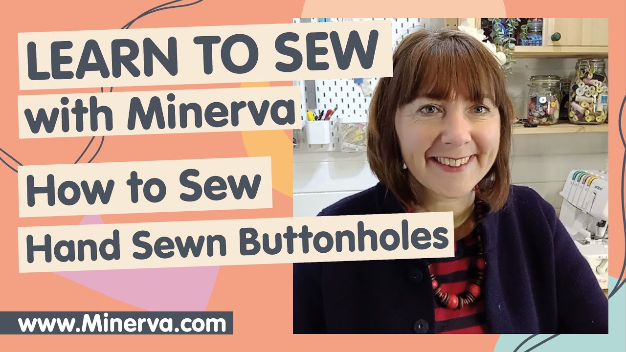 Learn to Sew – How to Sew Hand Sewn Buttonholes