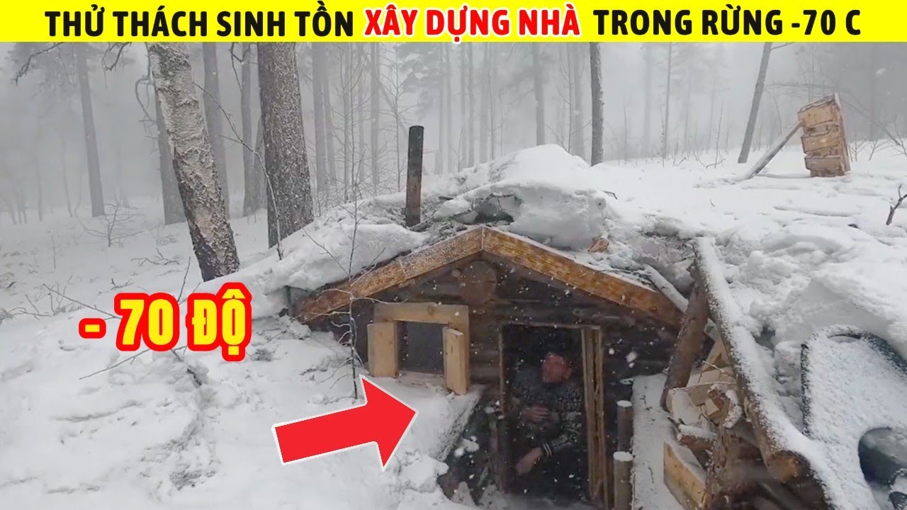 Thử Thách Sinh Tồn Xây Dựng Nơi Trú Ẩn Trong Rừng Tuyết Âm 70 Độ C | Review Thử Thách Sinh Tồn