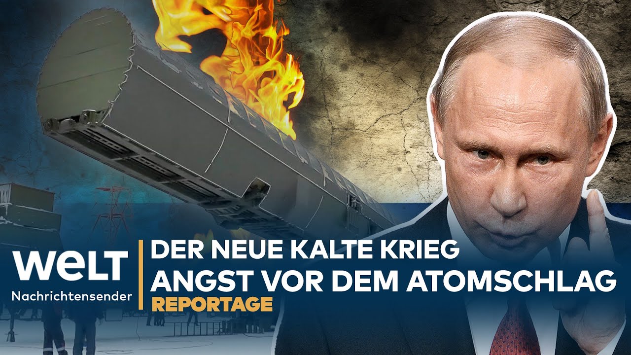 NEUER KALTER KRIEG: Angst vor dem Atomschlag | WELT Reportage