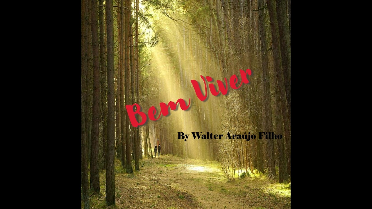 Bem viver- By Walter Araújo Filho