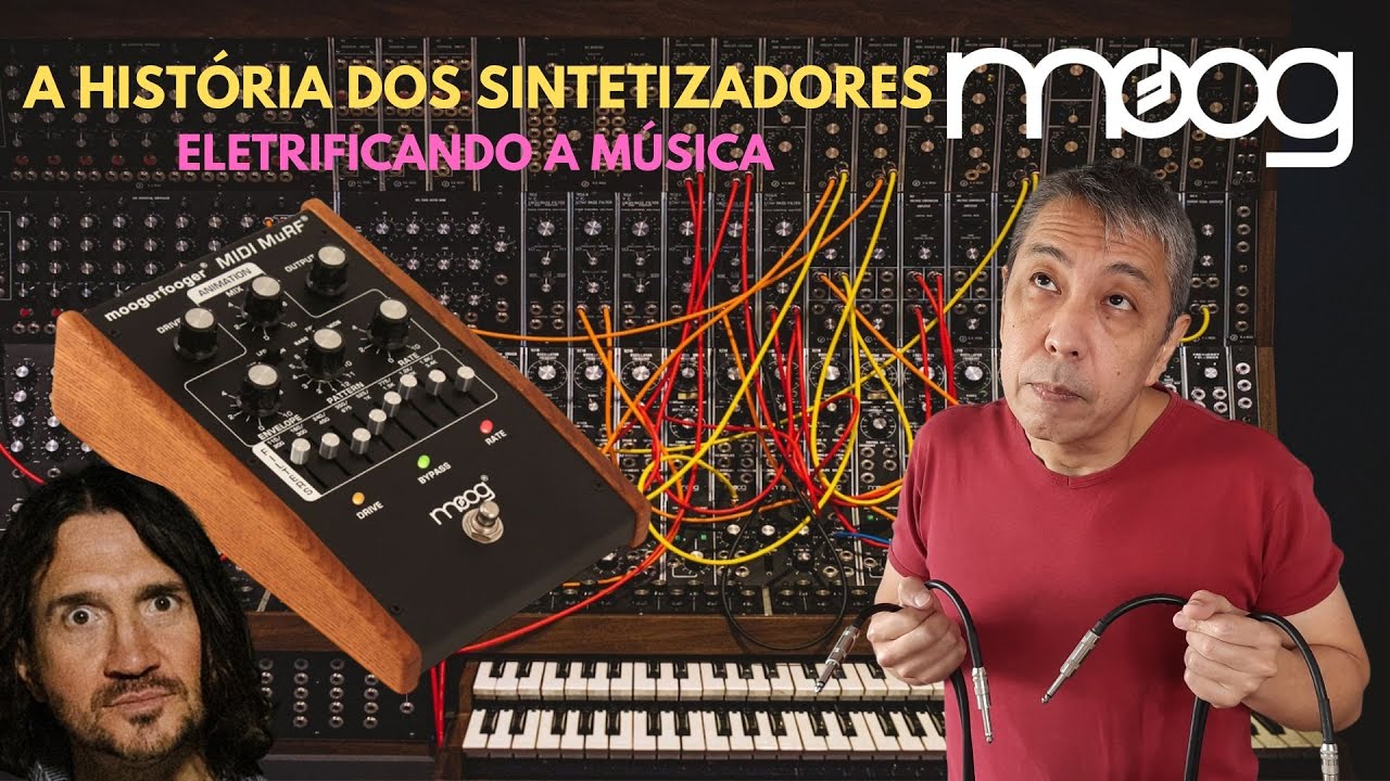 A História dos Sintetizadores Moog - Eletrificando a Música