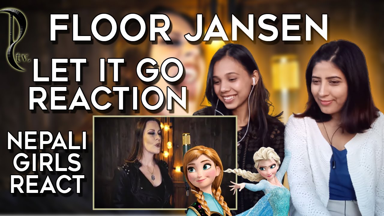 NEPALI GIRLS REACT | FLOOR JANSEN - LET IT GO | FROZEN COVER