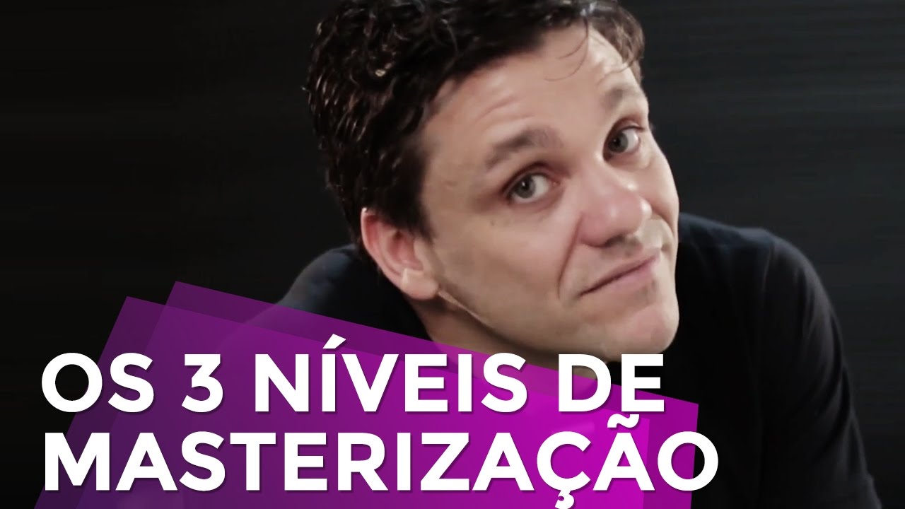 OS 3 NÍVEIS DE MASTERIZAÇÃO DO MARKETING DIGITAL | MARKETING DIGITAL | PARTE 256 DE 365