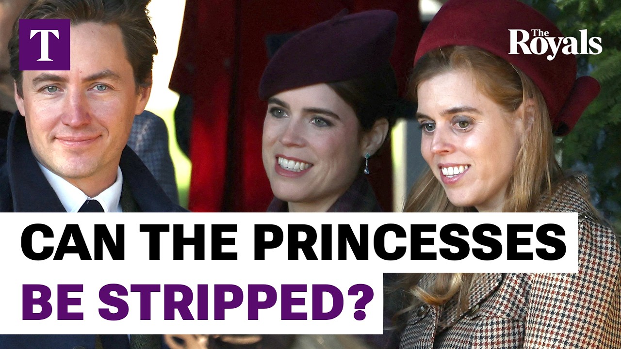 Can the King Strip Beatrice and Eugenie of Their Titles?
