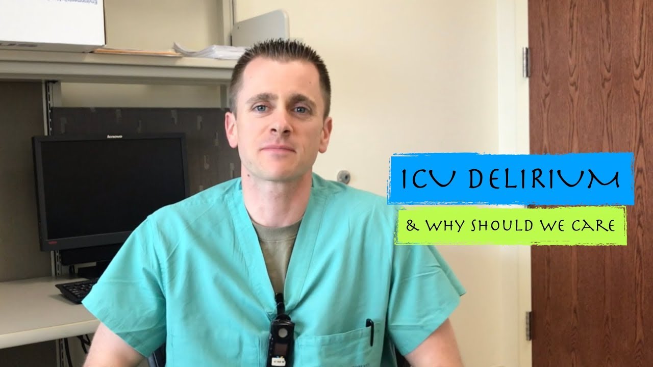 What Is ICU Delirium? What Should Be Done About It?