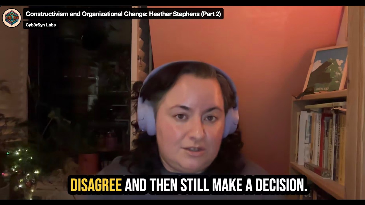 Constructivism and Organizational Change: Heather Stephens (Part 2)