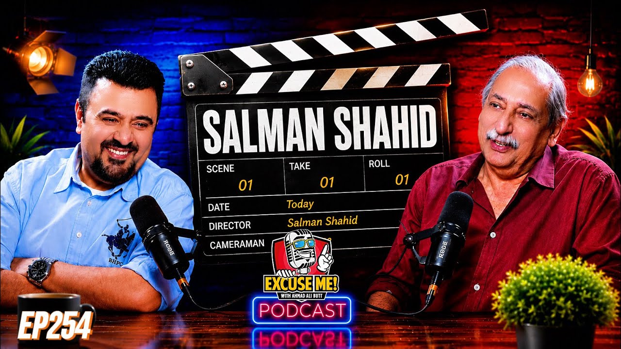 Excuse Me with Ahmad Ali Butt | Ft. Salman Shahid | Latest Interview | Episode 254 | Podcast