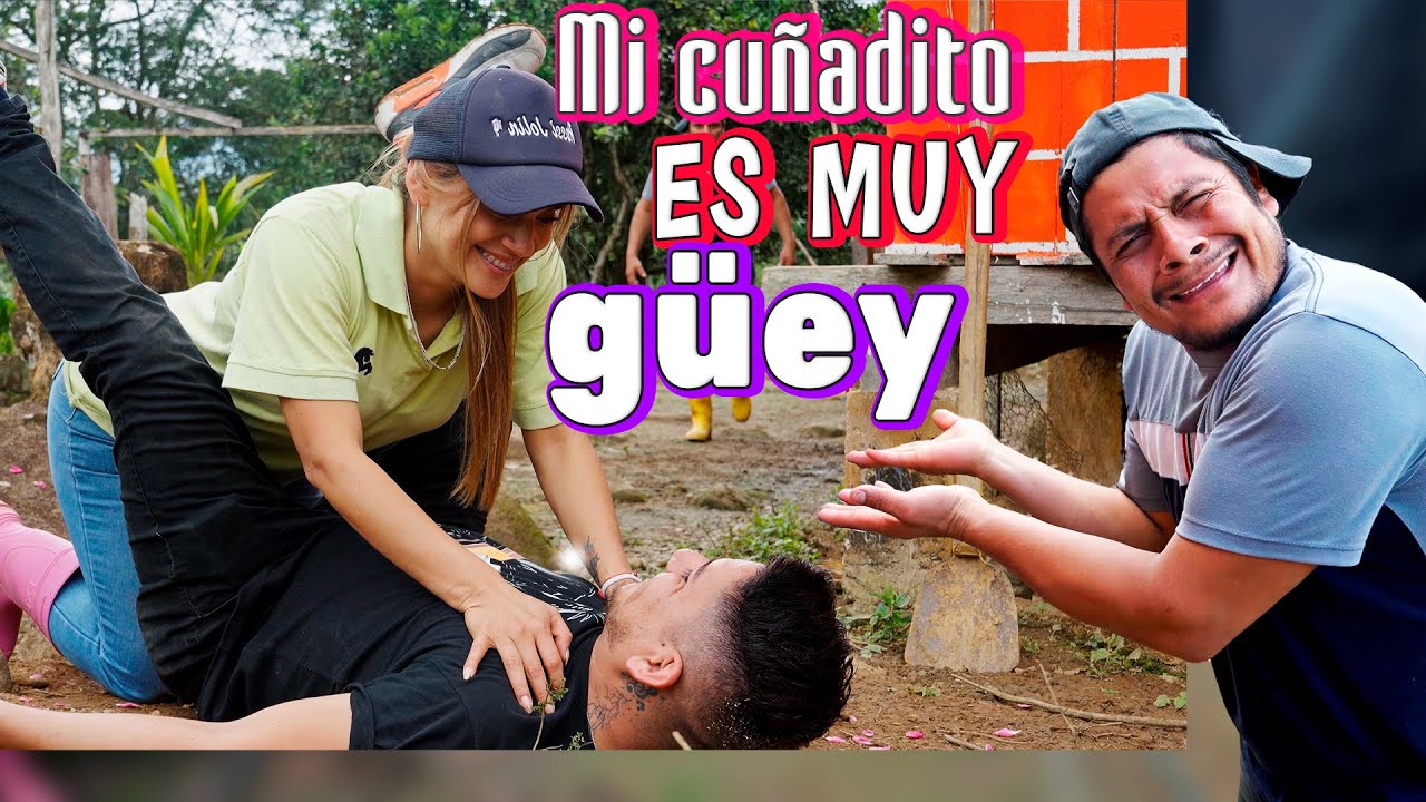 MI CUÑADO ES MUY GÜEY