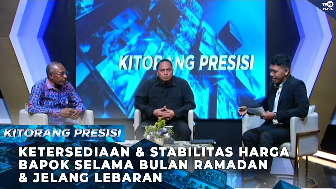 KETERSEDIAAN & STABILITAS HARGA BAPOK SELAMA BULAN RAMADAN & JELANG LEBARAN [KITORANG PRESISI]