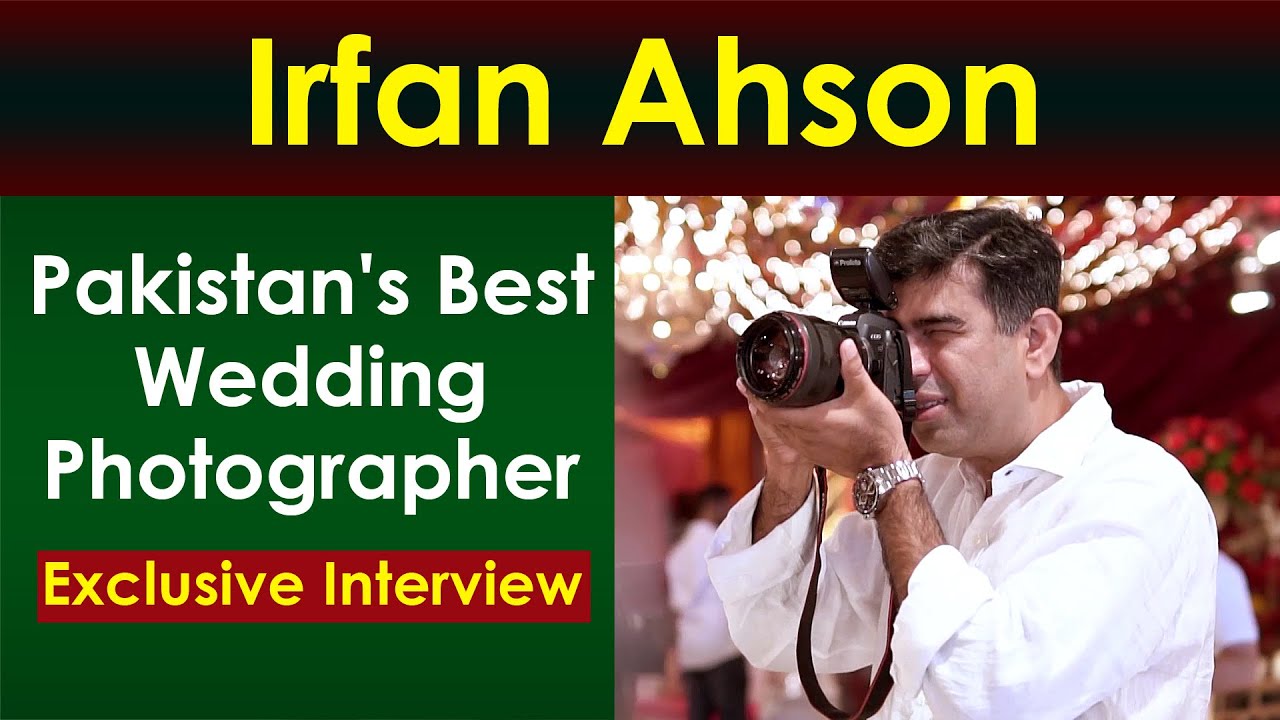 Famous Wedding Photographer Irfan Ahson - Civil Engineering Se Photography Me Kese Aye?