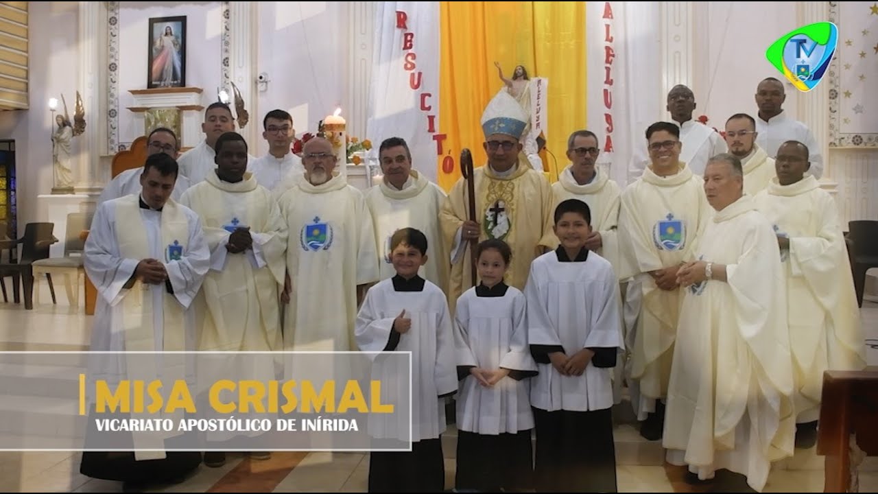 Solemne Misa Crismal 2023 Vicariato Apost&oacute;lico de In&iacute;rida - VICINIRIDA TV