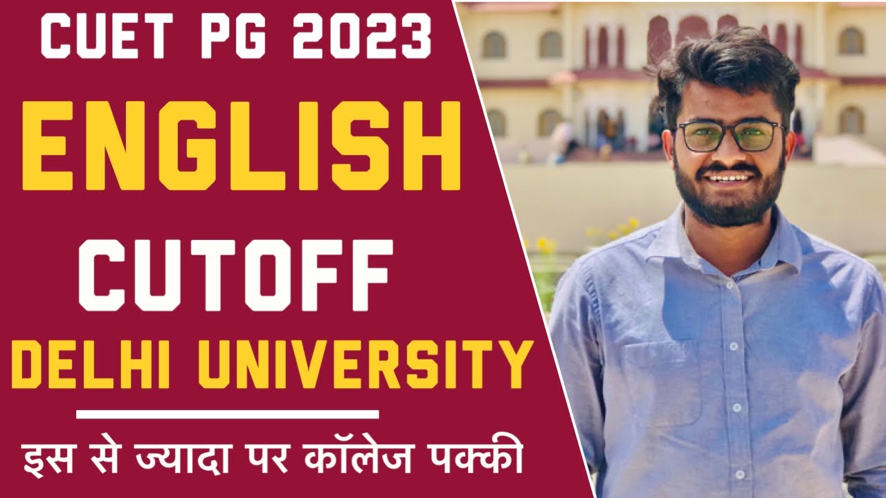 CUET PG 2023 ENGLISH CUTOFF FOR DELHI UNIVERSITY