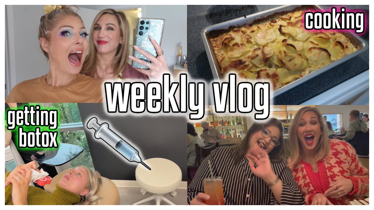Hanging Out With Friends, Getting Botox & Cook With Me | WEEKLY VLOG